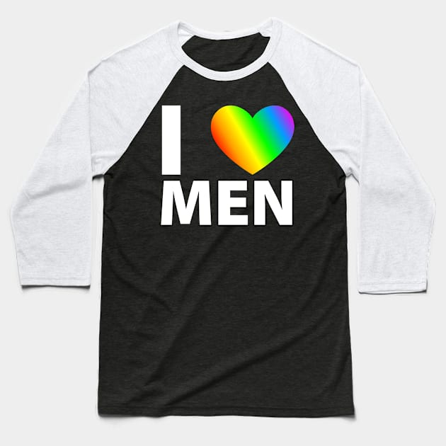 I love men | gay lgbt Baseball T-Shirt by Johnny_Sk3tch